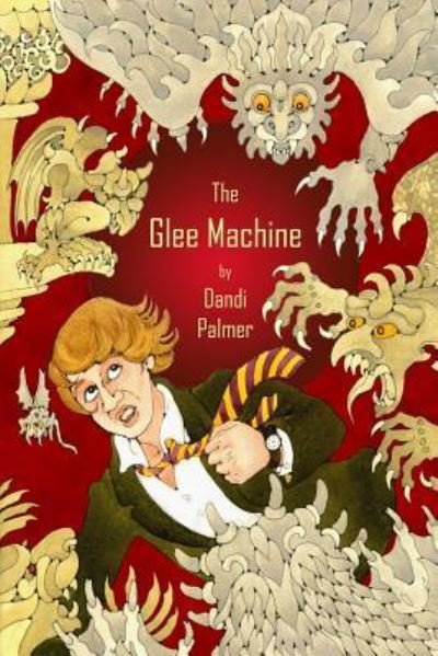 The Glee Machine - Dandi Palmer - Books - Dodo Books - 9781906442057 - October 28, 2015