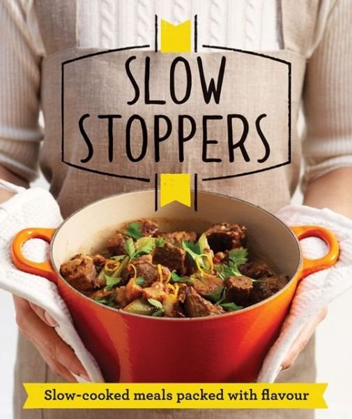 Cover for Good Housekeeping Institute · Slow Stoppers: Slow-Cooked Meals Packed with Flavour - Good Housekeeping (Paperback Bog) (2013)