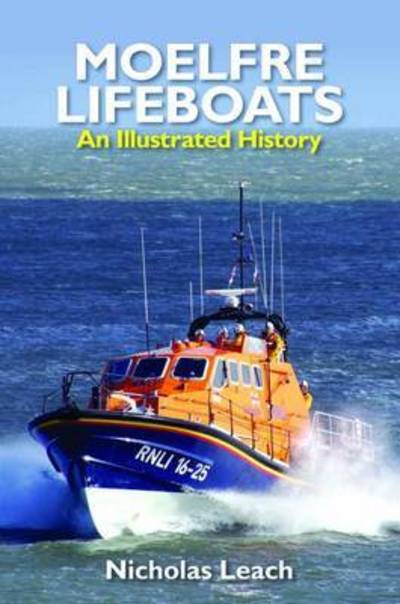 Cover for Nicholas Leach · Moelfre Lifeboats: An Illustrated History (Paperback Book) (2015)