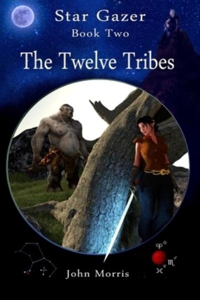 The Twelve Tribes - John Morris - Kirjat - John Morris - 9781910711057 - perjantai 16. lokakuuta 2015