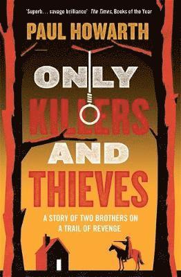 Only Killers and Thieves - Paul Howarth - Books - Pushkin Press - 9781911590057 - March 7, 2019