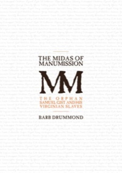 Cover for Barb Drummond · The Midas of Manumission (Hardcover Book) (2018)