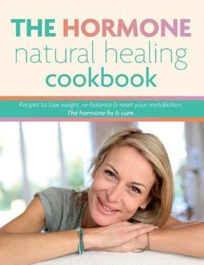 Cover for Cooknation · The Hormone Natural Healing Cookbook (Paperback Book) (2019)
