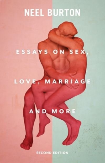 Cover for Neel Burton · For Better For Worse: Essays on Sex, Love, Marriage, and More - Ataraxia (Paperback Book) [2nd edition] (2020)
