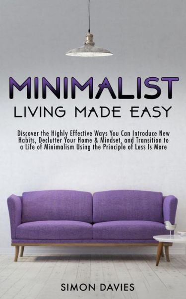 Cover for Simon Davies · Minimalist Living Made Easy (Paperback Book) (2019)