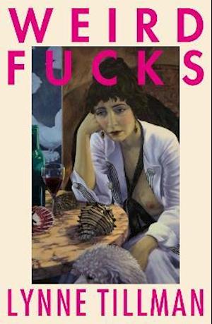 Cover for Lynne Tillman · Weird Fucks (Paperback Book) (2021)