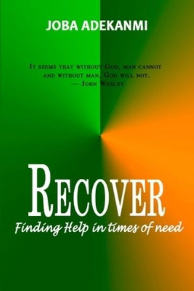 Cover for Joba Adekanmi · Recover: Finding Help in Times of Need (Paperback Bog) (2021)
