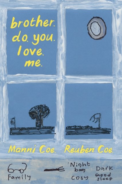 Cover for Manni Coe · Brother. Do. You. Love. Me. (Innbunden bok) (2022)
