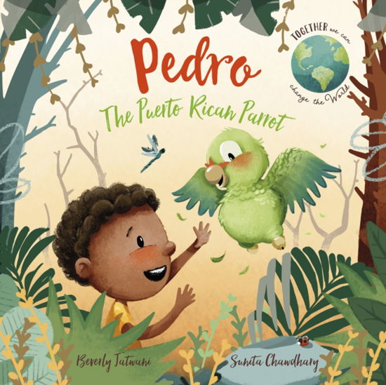 Cover for Beverly Jatwani · Pedro the Puerto Rican Parrot - Together We Can Change the World (Taschenbuch) (2022)