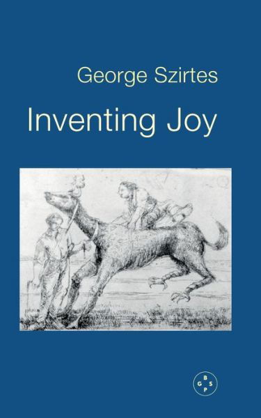 Cover for George Szirtes · Inventing Joy (Paperback Book) (2022)