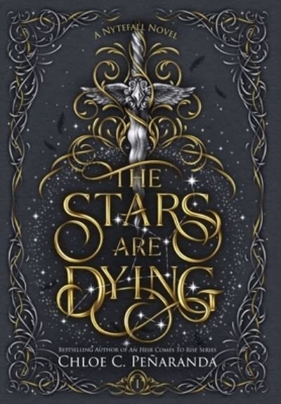 Cover for Chloe C Penaranda · The Stars are Dying: Nytefall Book 1 (Hardcover Book) (2023)