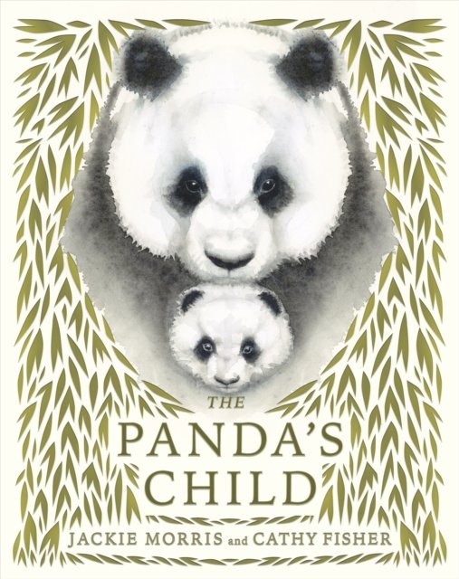 Cover for Jackie Morris · The Panda's Child (Hardcover bog) (2023)