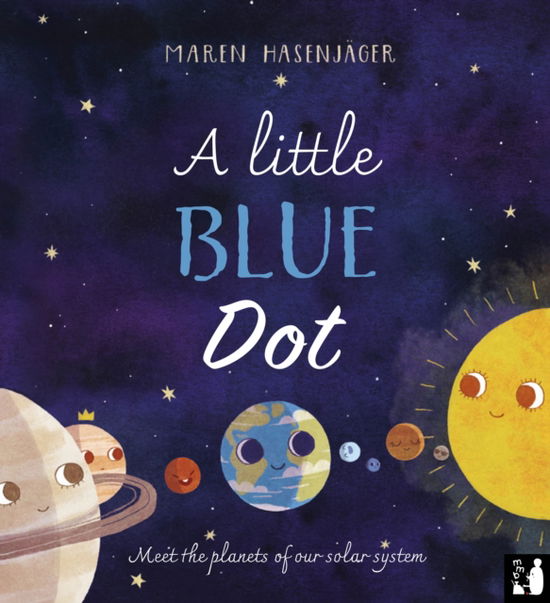 Cover for Maren Hasenjager · A Little Blue Dot: Meet the planets of our solar system (Hardcover Book) (2024)