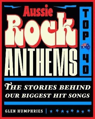 Cover for Glen Humphries · Aussie Rock Anthems - Top 40 (Pocketbok) (2024)