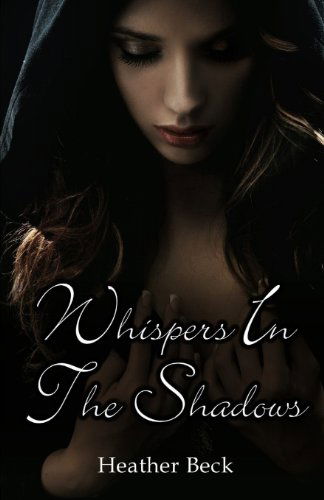 Cover for Heather Beck · Whispers in the Shadows (Paperback Book) (2012)