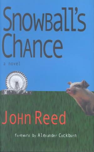 Snowball's Chance - John Reed - Books - Roof Books - 9781931824057 - October 1, 2002