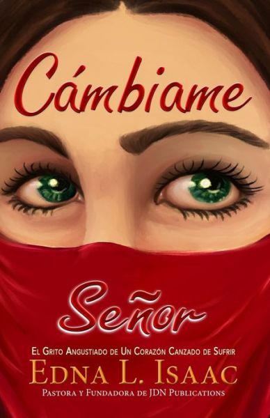 Cover for Edna L Isaac · Cambiame Senor (Paperback Book) (2022)