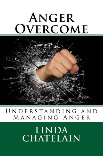 Cover for Linda Chatelain · Anger Overcome (Paperback Book) (2017)