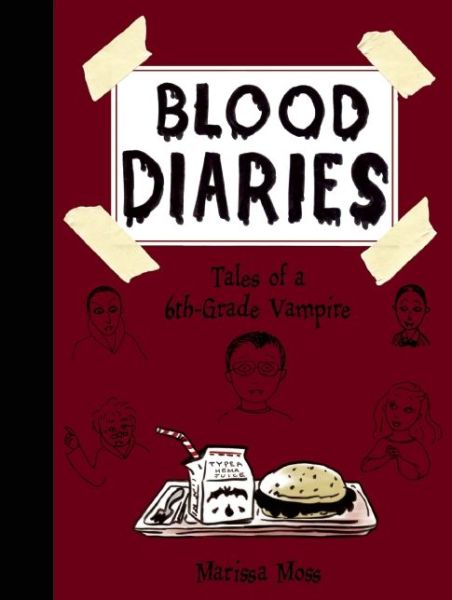 Cover for Marissa Moss · Blood Diaries: Tales of a 6th-grade Vampire (Hardcover Book) (2014)