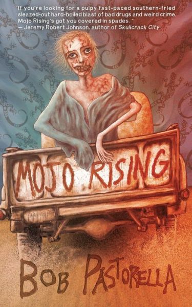 Cover for Bob Pastorella · Mojo Rising (Paperback Book) (2016)