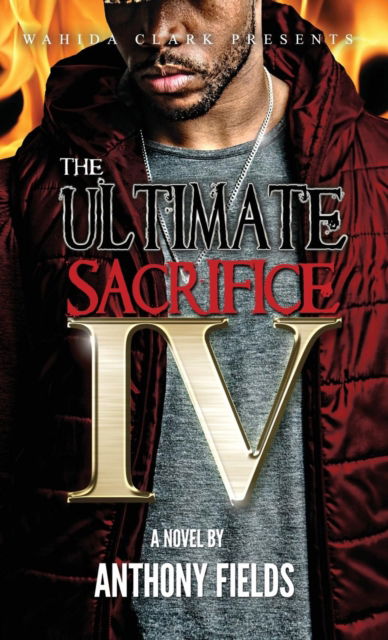 Cover for Anthony Fields · The Ultimate Sacrifice IV (Hardcover Book) (2015)