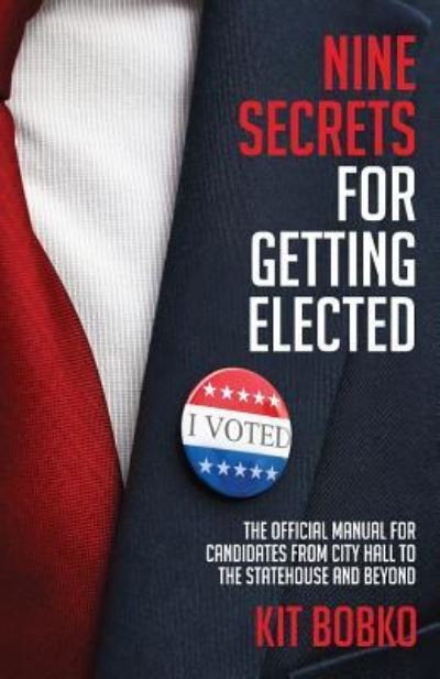 Cover for Kit Bobko · Nine Secrets for Getting Elected (Pocketbok) (2017)