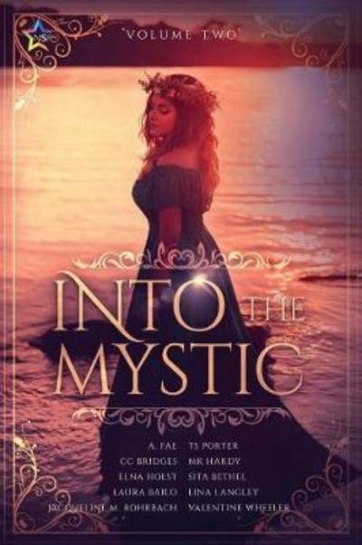 Cover for Elna Holst · Into the Mystic, Volume Two (Paperback Book) (2017)
