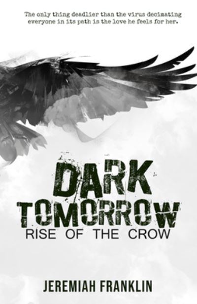 Dark tomorrow - Jeremiah Franklin - Books -  - 9781948671057 - September 18, 2018