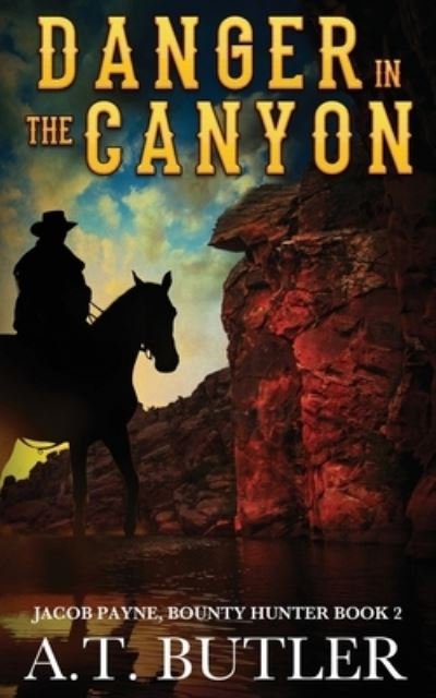 Cover for A T Butler · Danger in the Canyon (Pocketbok) (2020)