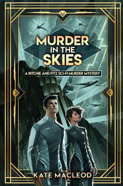 Murder in the Skies - Kate MacLeod - Books - Ratatoskr Press - 9781951439057 - April 14, 2020