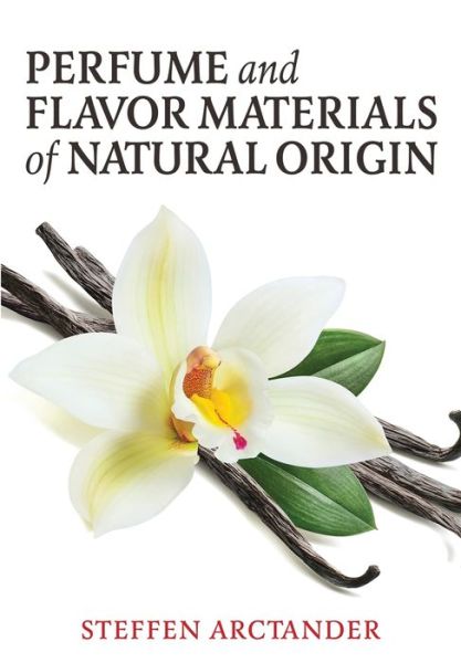 Cover for Steffen Arctander · Perfume and Flavor Materials of Natural Origin (Paperback Book) (2019)