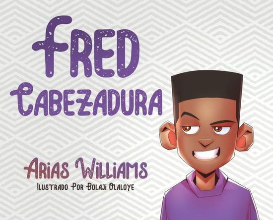 Cover for Arias Williams · Fred Cabezadura (Hardcover Book) (2020)