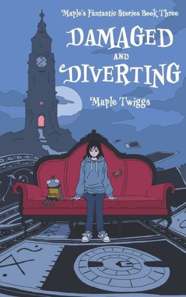 Cover for Maple Twiggs · Damaged and Diverting (Paperback Bog) (2021)