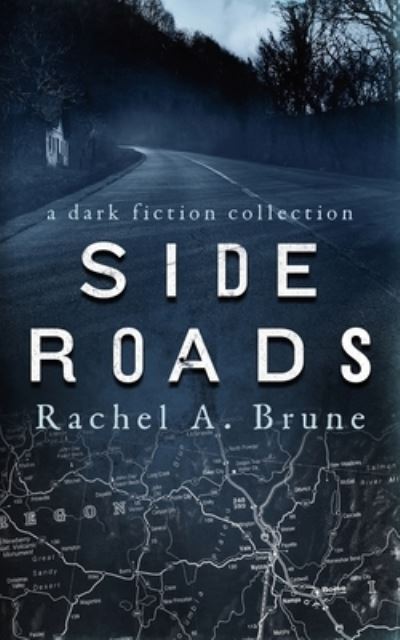 Cover for Rachel a Brune · Side Roads (Paperback Book) (2021)