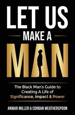 Cover for Anwar Miller · Let Us Make A Man (Paperback Bog) (2021)