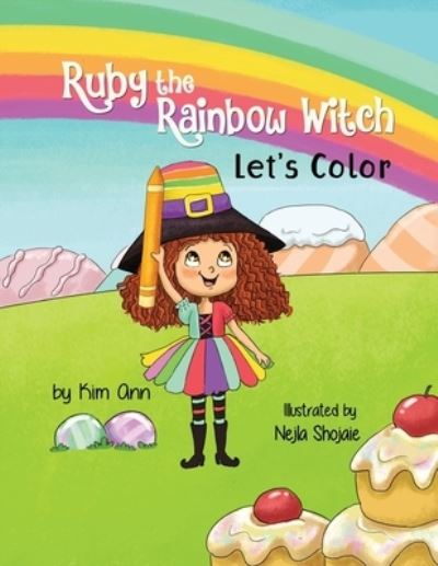 Cover for Kim Ann · Ruby the Rainbow Witch Let's Color: Coloring Book - Ruby the Rainbow Witch (Pocketbok) (2021)