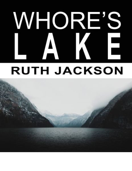 Cover for Ruth Jackson · Whore's Lake (Paperback Book) [Large type / large print edition] (2021)