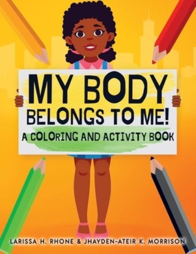 Cover for Larissa H Rhone · My Body Belongs To Me! (Paperback Book) (2021)