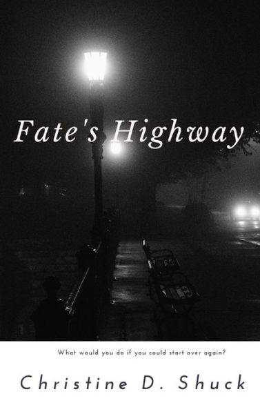 Cover for Christine D Shuck · Fate's Highway (Hardcover Book) (2022)