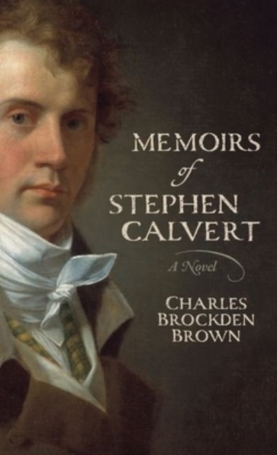 Cover for Charles Brockden Brown · Memoirs of Stephen Calvert (Paperback Bog) (2021)
