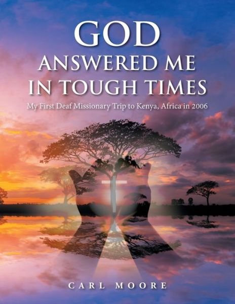 Cover for Carl Moore · God Answered Me in Tough Times (Pocketbok) (2022)