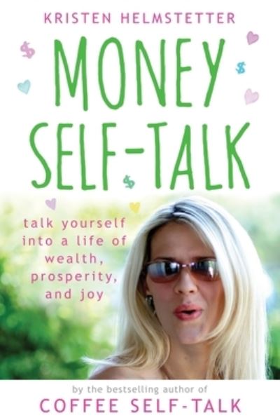 Cover for Kristen Helmstetter · Money Self-Talk (Book) (2023)