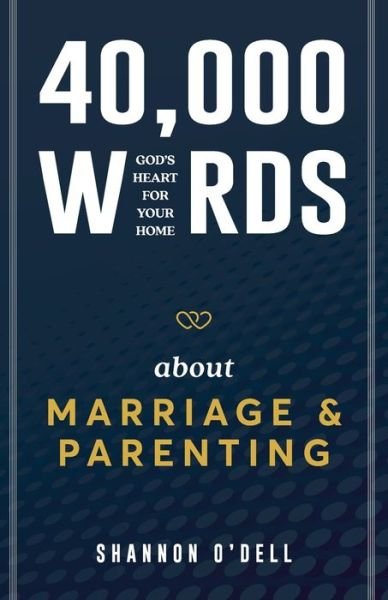 Cover for Shannon O'Dell · 40,000 Words about Marriage and Parenting (Bok) (2022)