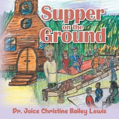 Cover for Joice Christine Bailey Lewis · Supper on the Ground (Bog) (2023)