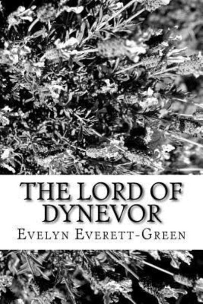 Cover for Evelyn Everett-Green · The Lord of Dynevor (Paperback Book) (2017)