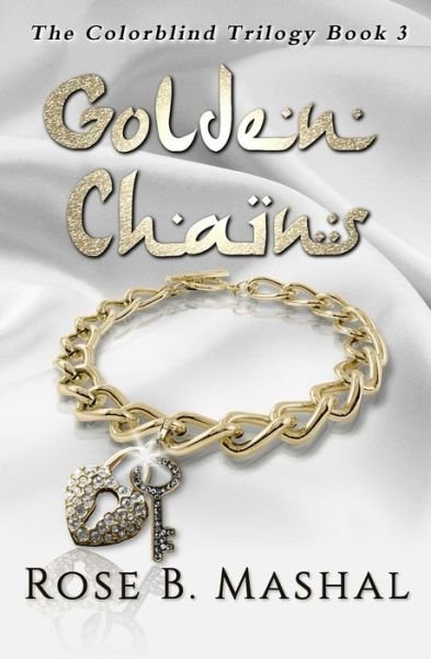 Cover for Rose B. Mashal · Golden Chains (Paperback Book) (2017)