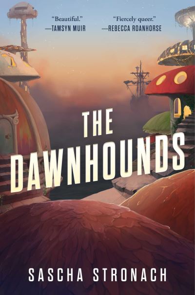 Cover for Sascha Stronach · The Dawnhounds - The Endsong (Paperback Book) (2022)