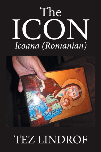 Cover for Tez Lindrof · The Icon: Icoana (Romanian) (Paperback Book) (2019)