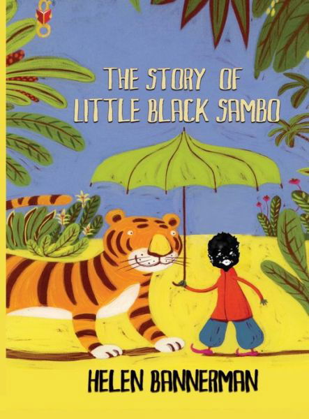 Cover for Helen Bannerman · The Story of Little Black Sambo (Hardcover bog) (2020)