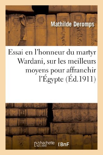 Cover for Deromps-m · Essai en L'honneur Du Martyr Wardani, Sur Les Meilleurs Moyens a Employer Pour Affranchir (Paperback Bog) [French edition] (2013)